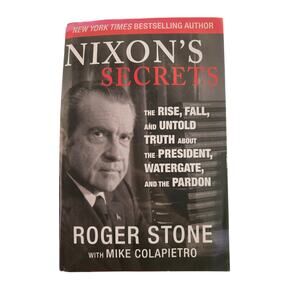 Nixon's Secrets Roger Stone 1st Edition 1st Printing 2014 History Politics